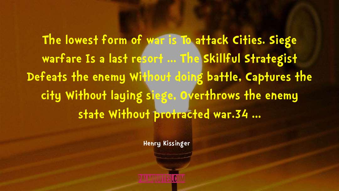 Henry Kissinger Quotes: The lowest form of war
