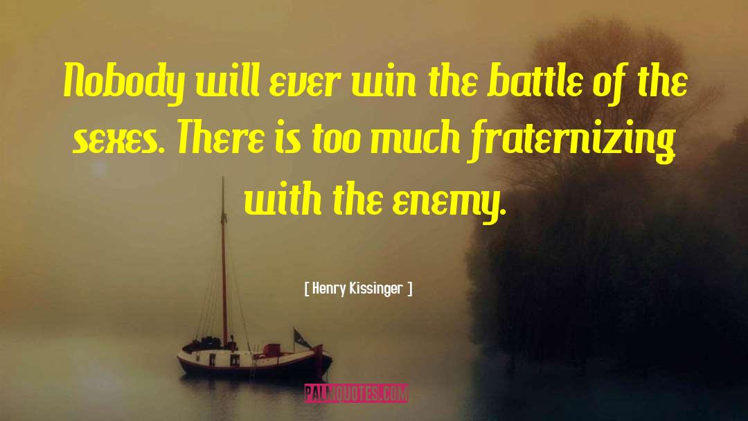 Henry Kissinger Quotes: Nobody will ever win the