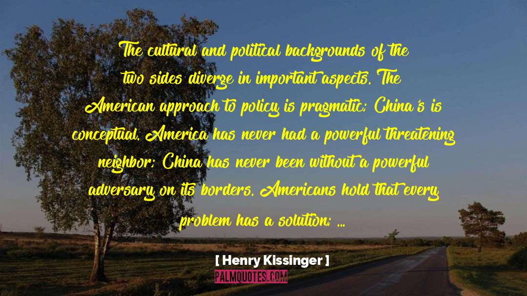 Henry Kissinger Quotes: The cultural and political backgrounds