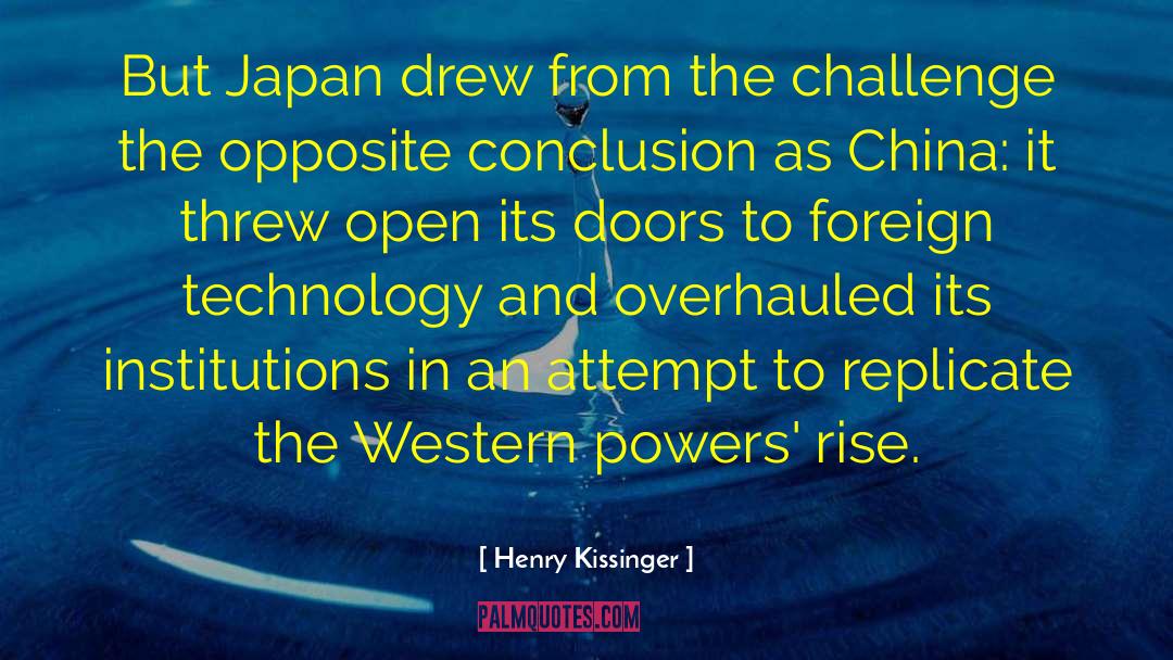 Henry Kissinger Quotes: But Japan drew from the