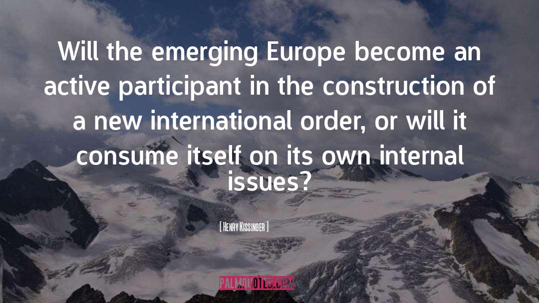 Henry Kissinger Quotes: Will the emerging Europe become