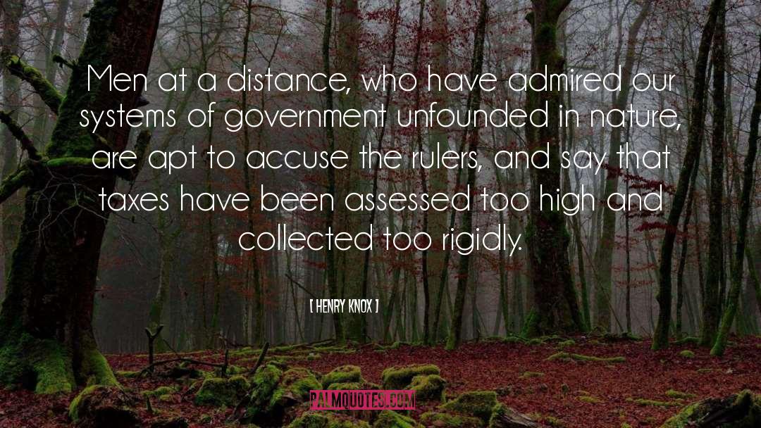 Henry Knox Quotes: Men at a distance, who