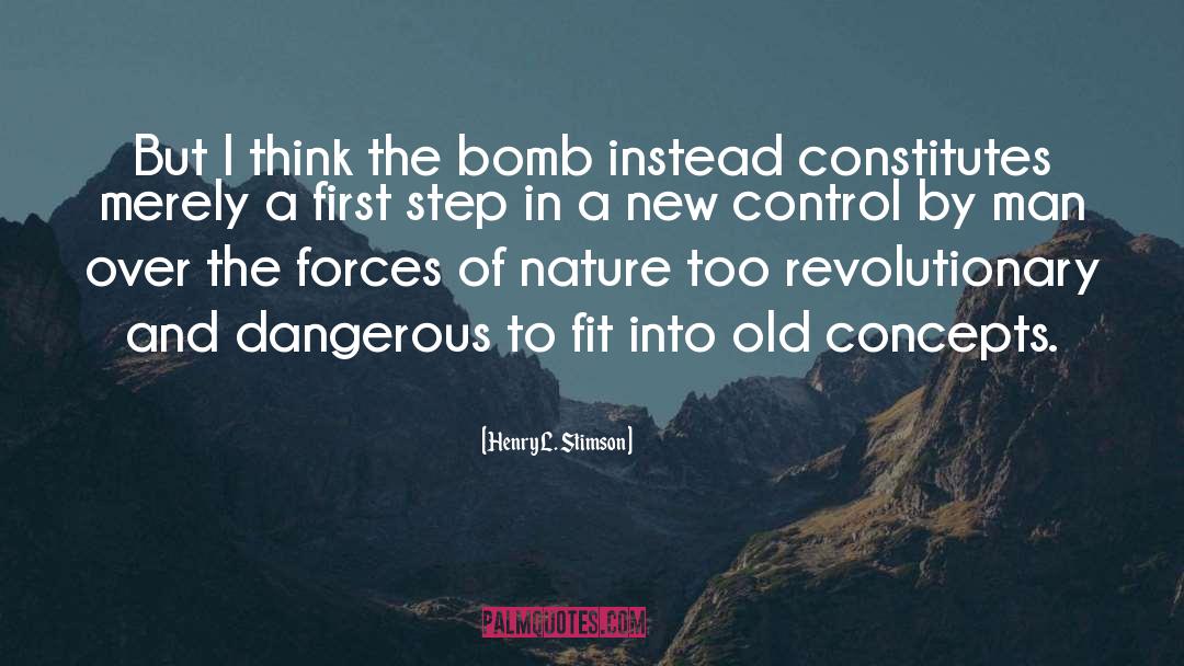 Henry L. Stimson Quotes: But I think the bomb