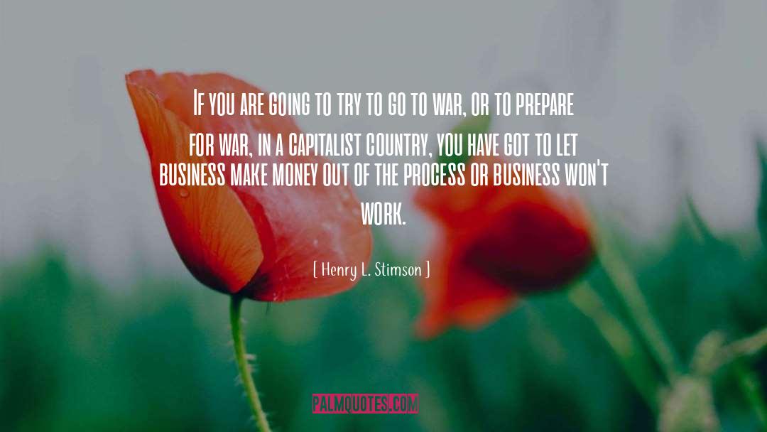 Henry L. Stimson Quotes: If you are going to