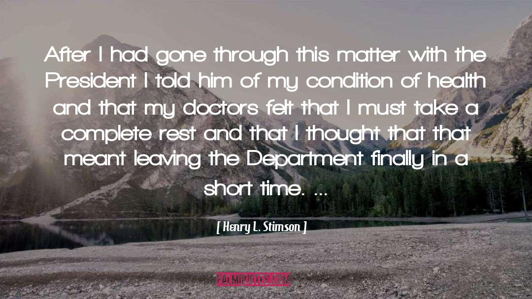 Henry L. Stimson Quotes: After I had gone through
