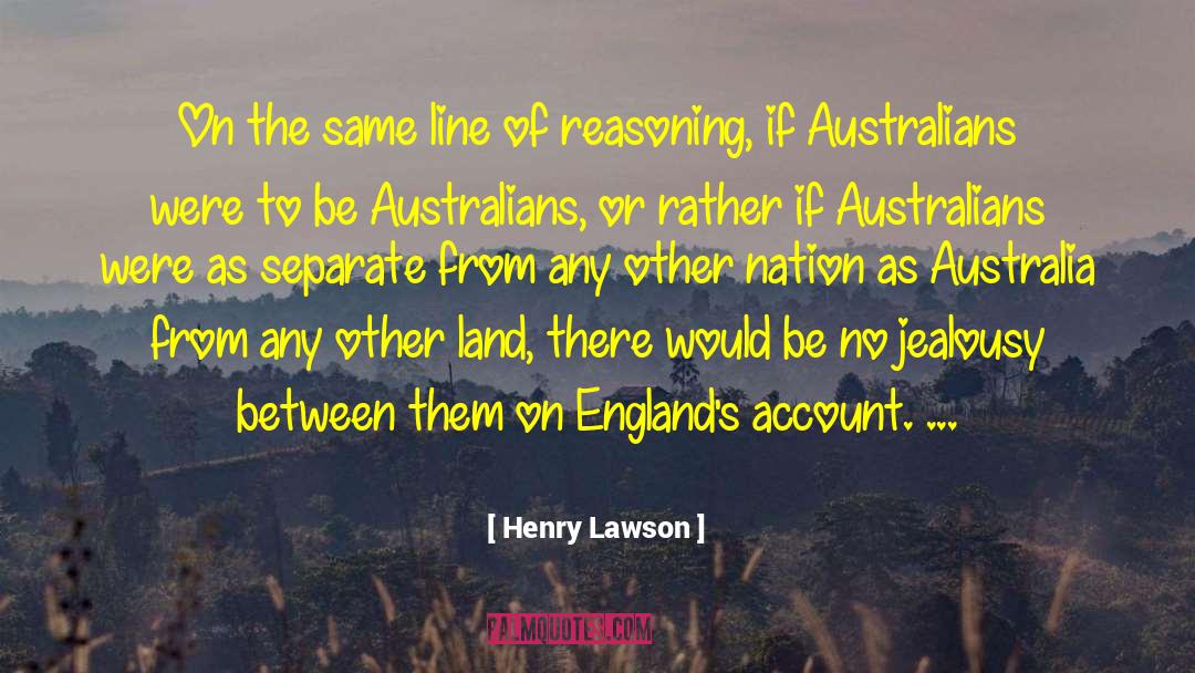 Henry Lawson Quotes: On the same line of