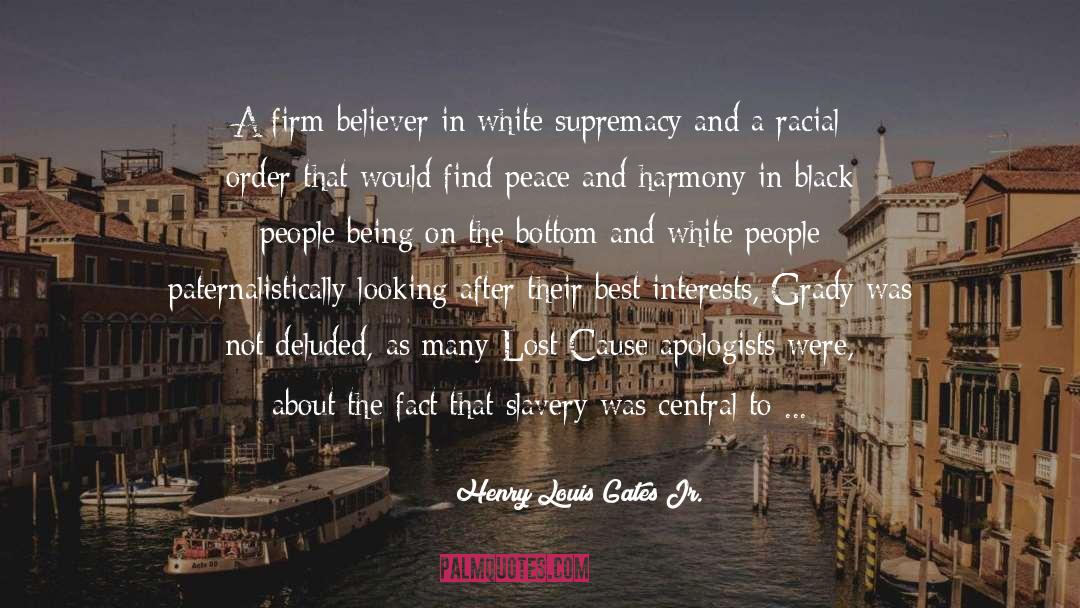 Henry Louis Gates Jr. Quotes: A firm believer in white