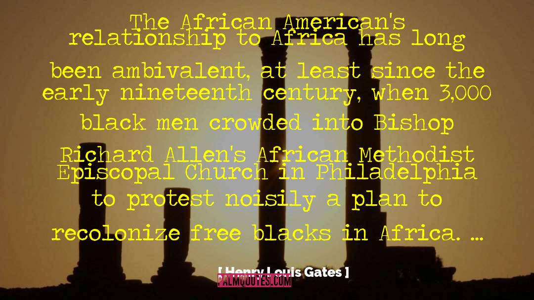 Henry Louis Gates Quotes: The African American's relationship to