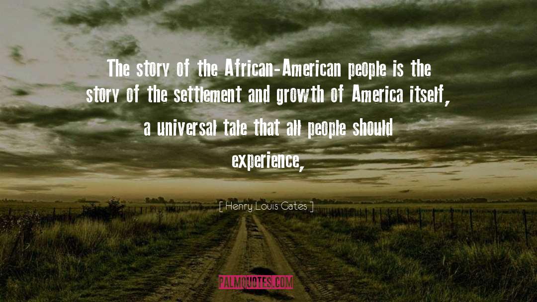 Henry Louis Gates Quotes: The story of the African-American