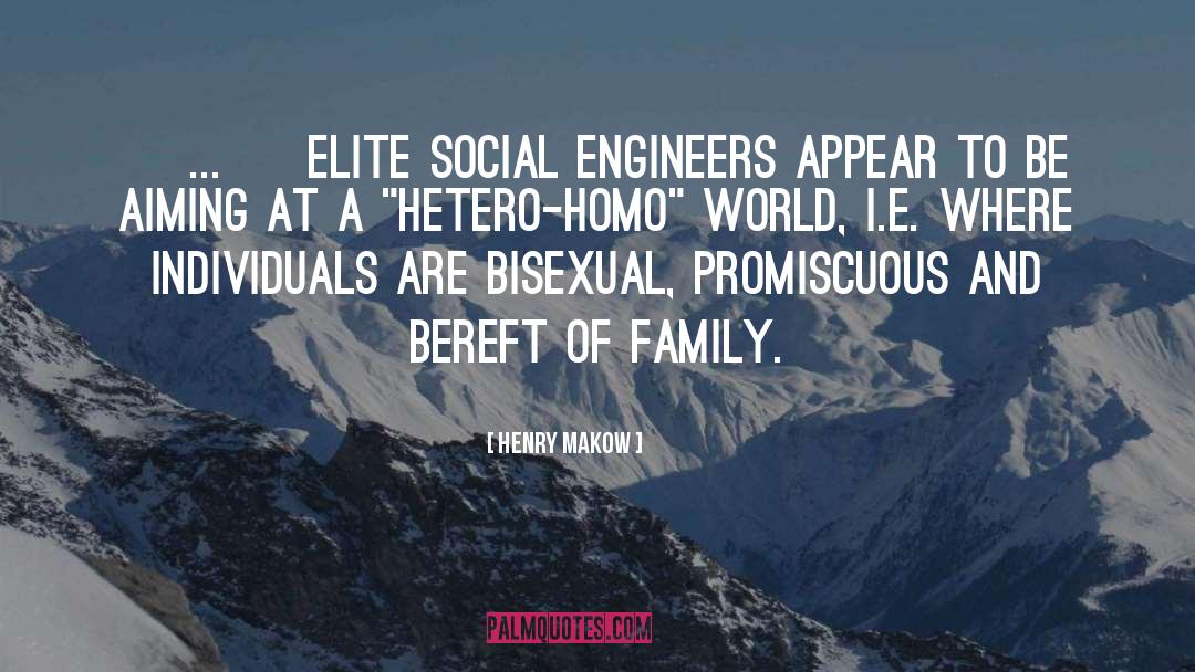 Henry Makow Quotes: [ ... ] elite social