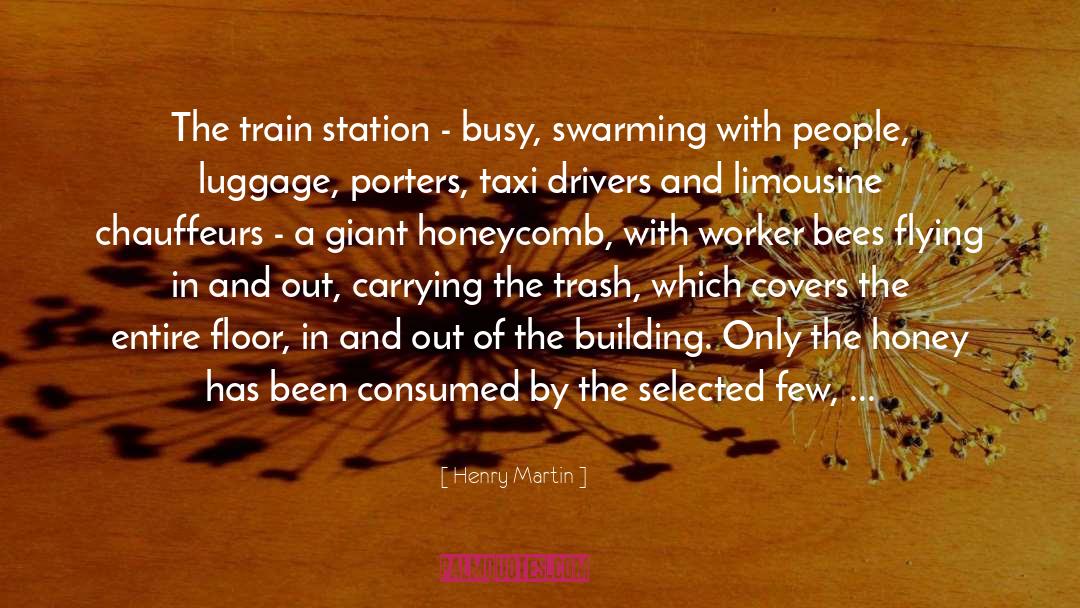 Henry Martin Quotes: The train station - busy,