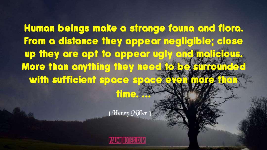 Henry Miller Quotes: Human beings make a strange