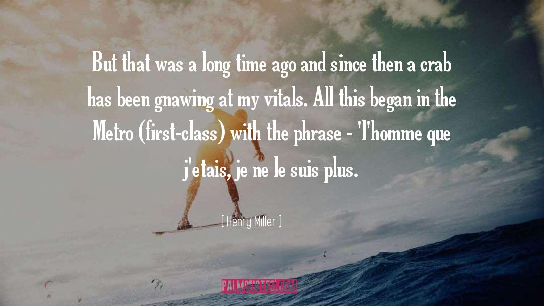 Henry Miller Quotes: But that was a long