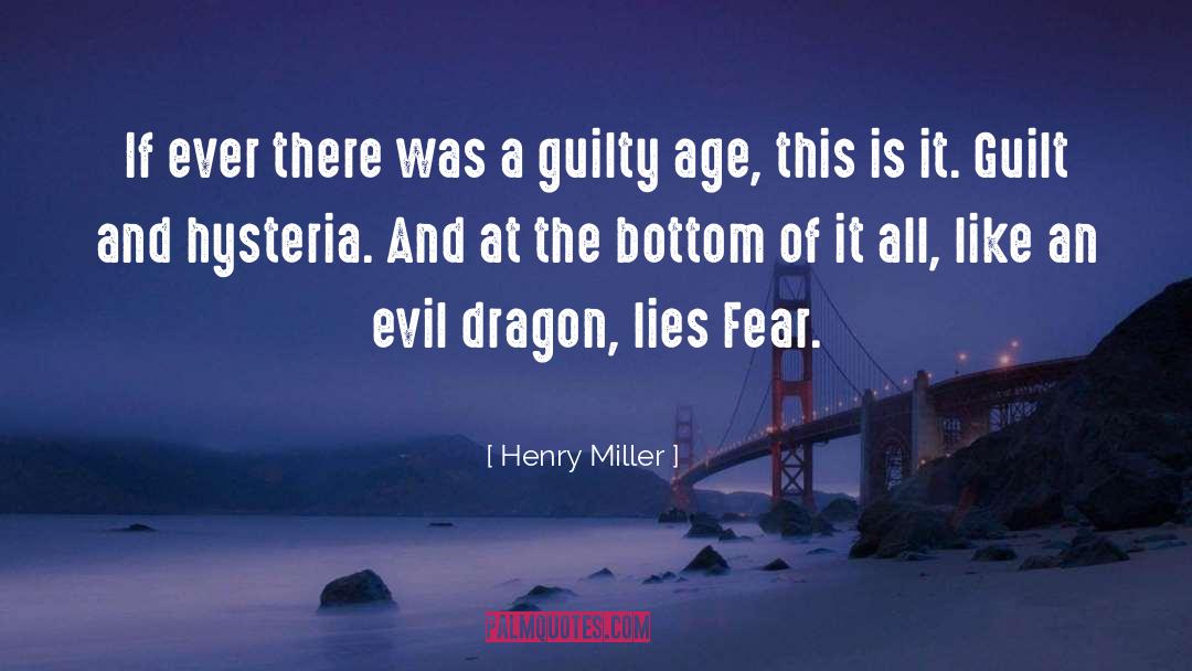 Henry Miller Quotes: If ever there was a