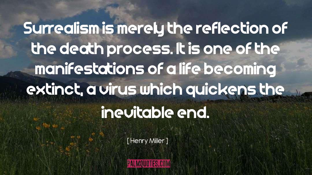 Henry Miller Quotes: Surrealism is merely the reflection