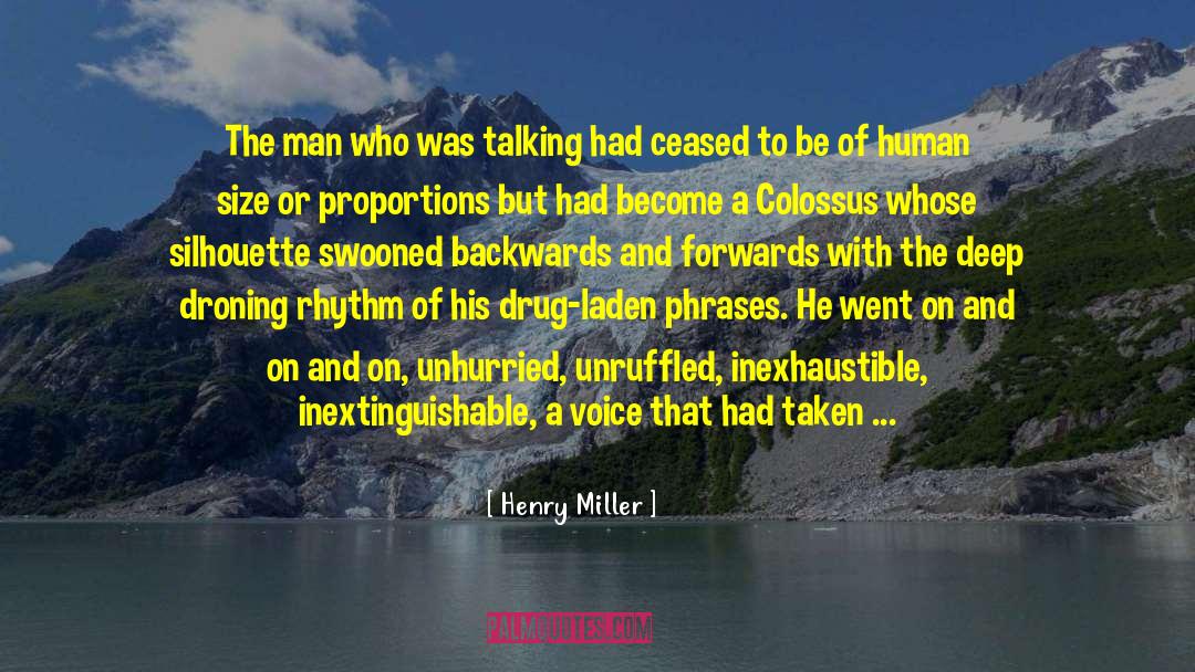 Henry Miller Quotes: The man who was talking