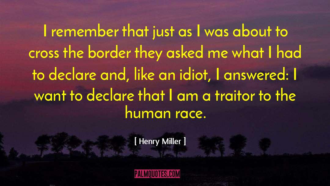 Henry Miller Quotes: I remember that just as