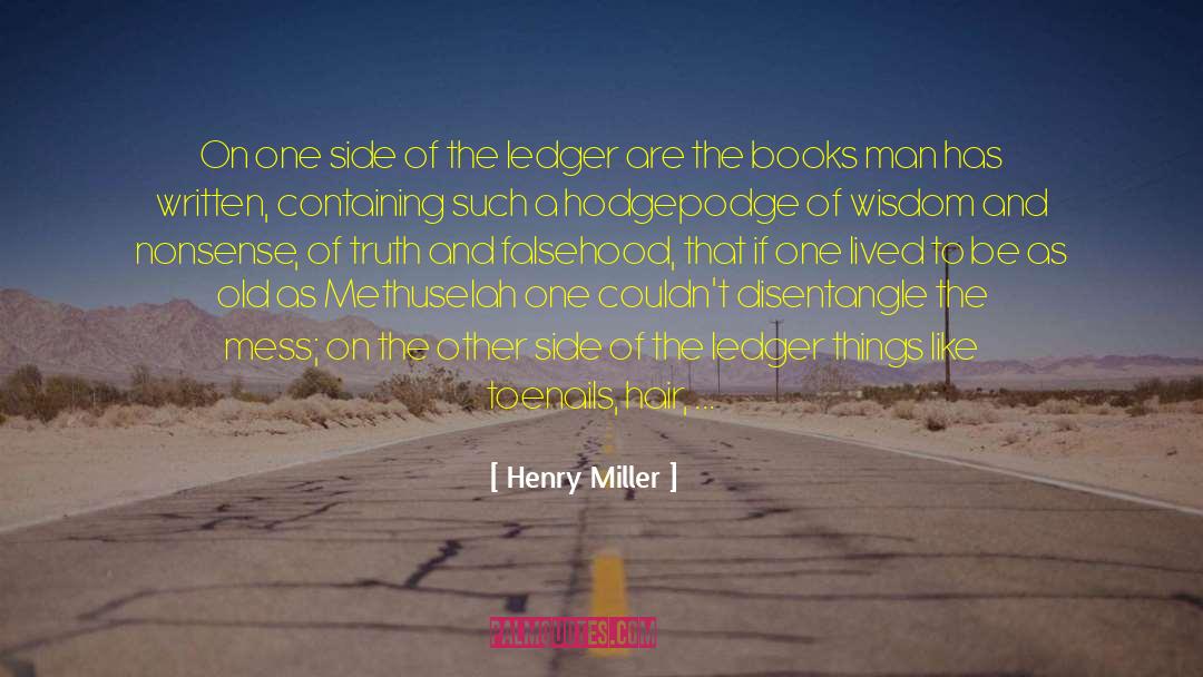 Henry Miller Quotes: On one side of the