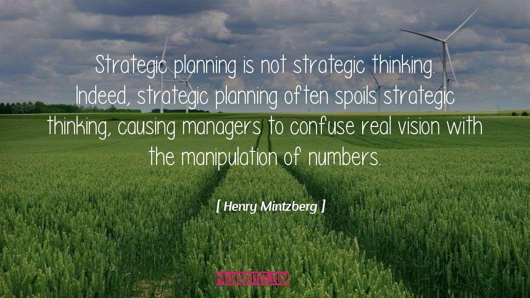 Henry Mintzberg Quotes: Strategic planning is not strategic