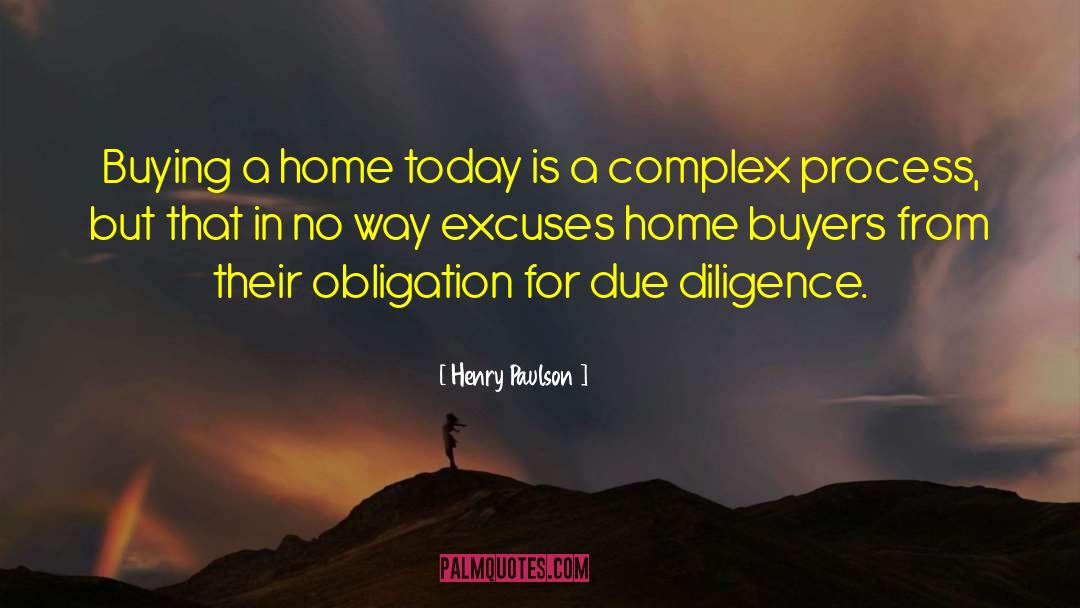 Henry Paulson Quotes: Buying a home today is