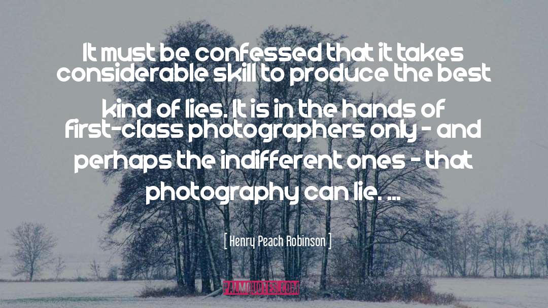 Henry Peach Robinson Quotes: It must be confessed that