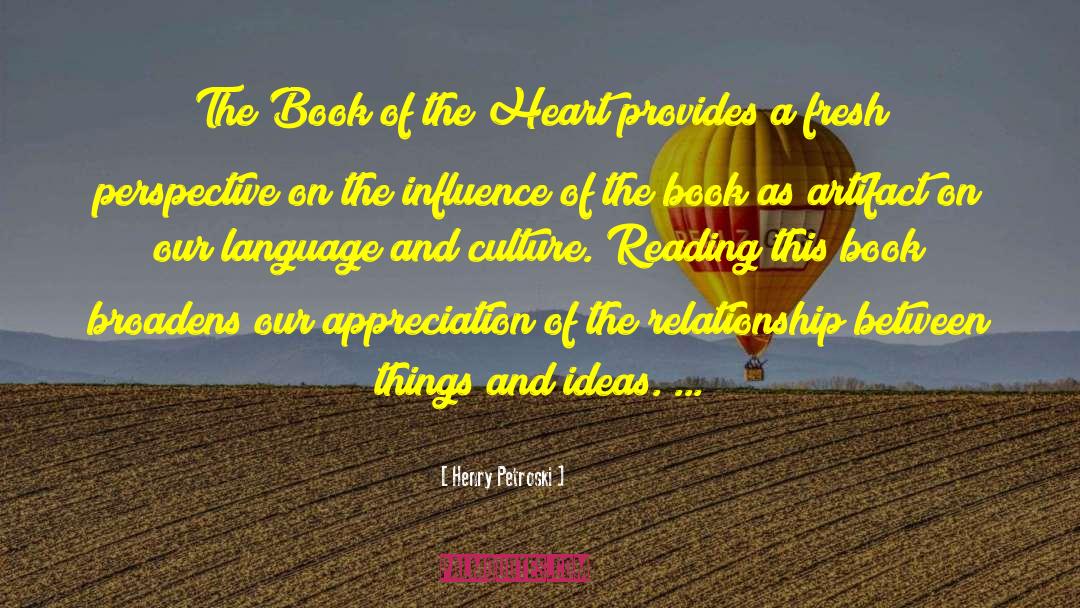 Henry Petroski Quotes: The Book of the Heart