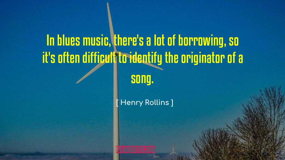Henry Rollins Quotes: In blues music, there's a