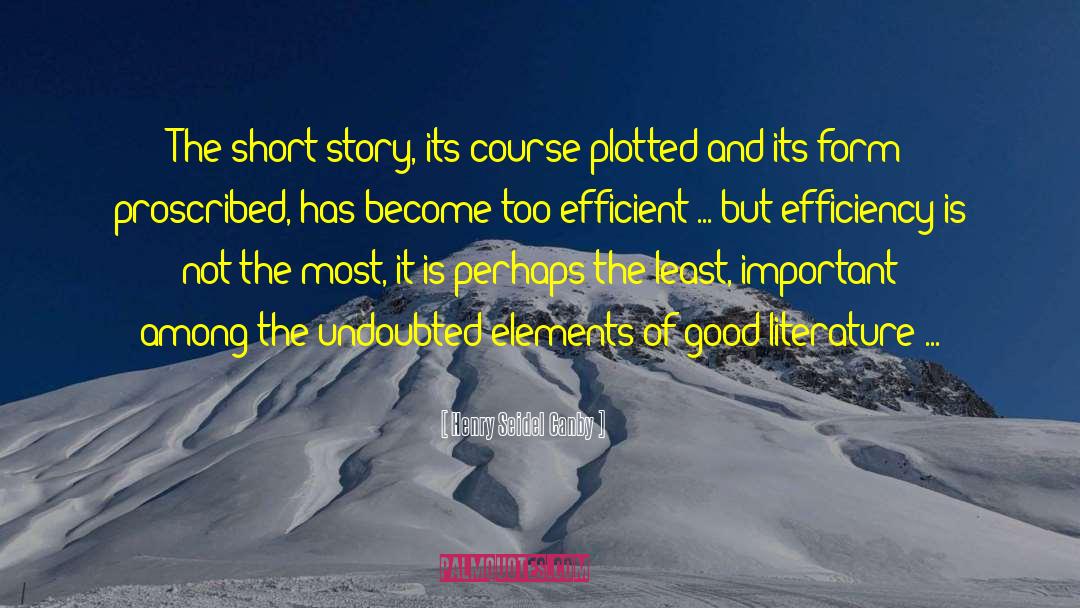 Henry Seidel Canby Quotes: The short story, its course