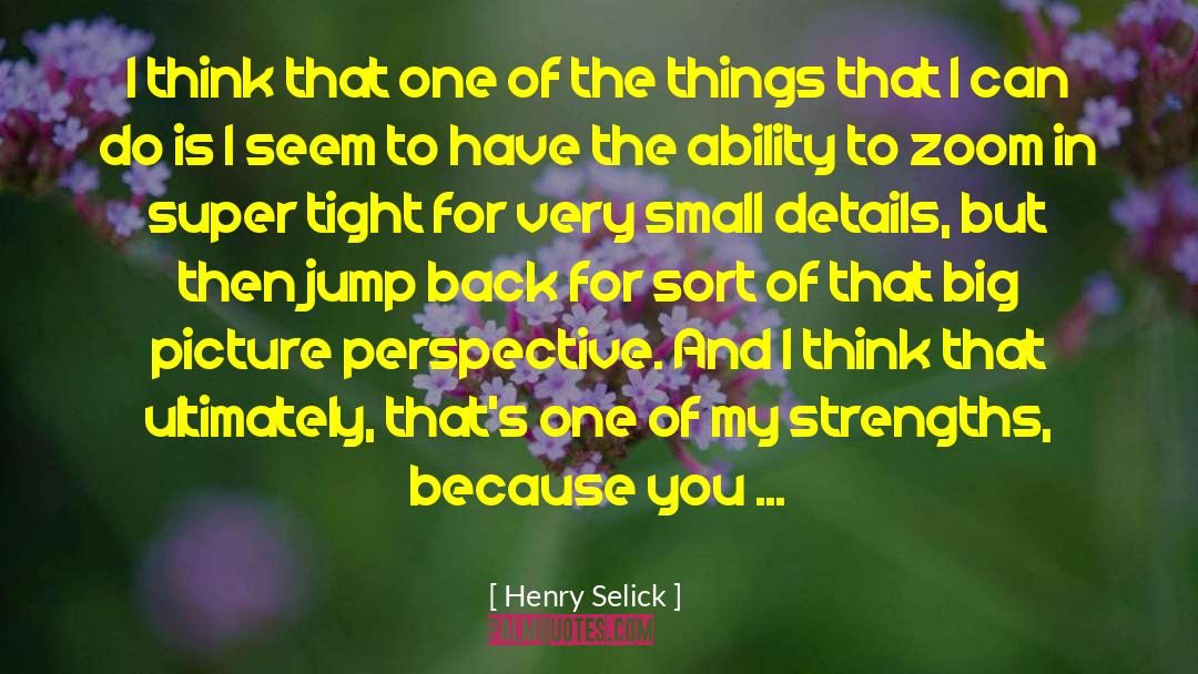 Henry Selick Quotes: I think that one of