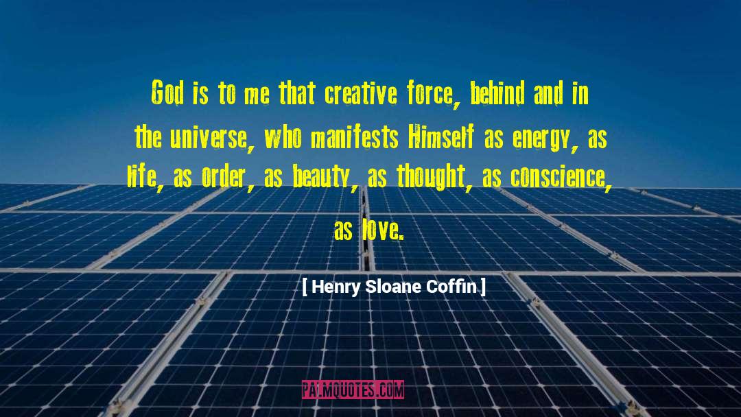 Henry Sloane Coffin Quotes: God is to me that