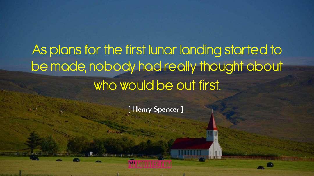 Henry Spencer Quotes: As plans for the first