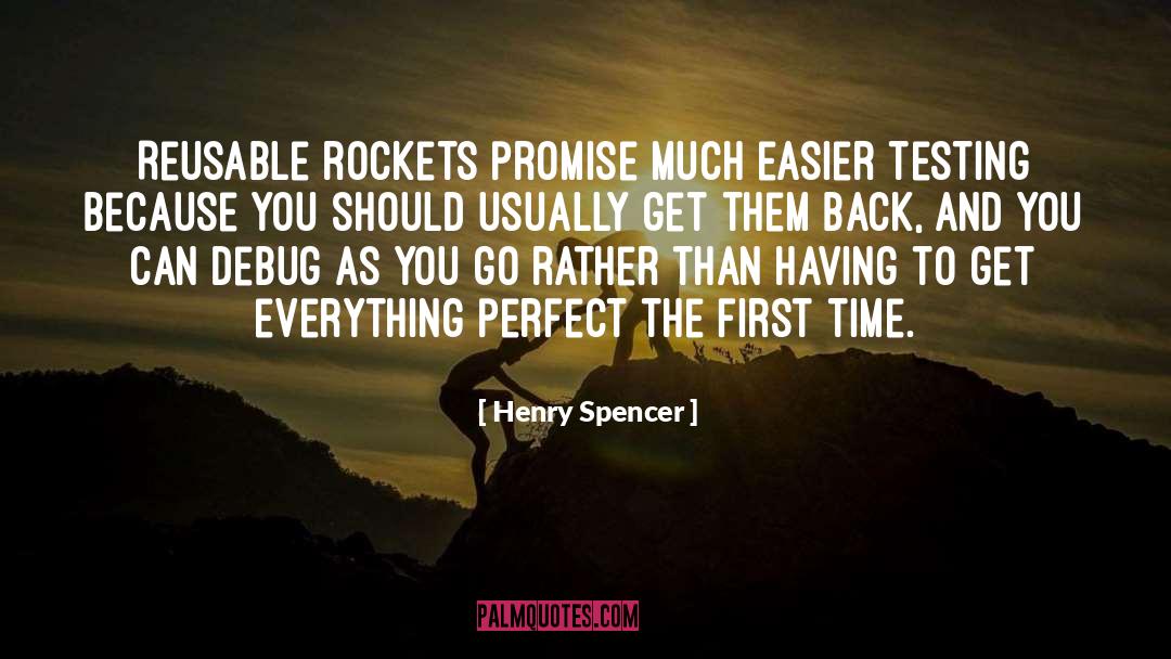 Henry Spencer Quotes: Reusable rockets promise much easier