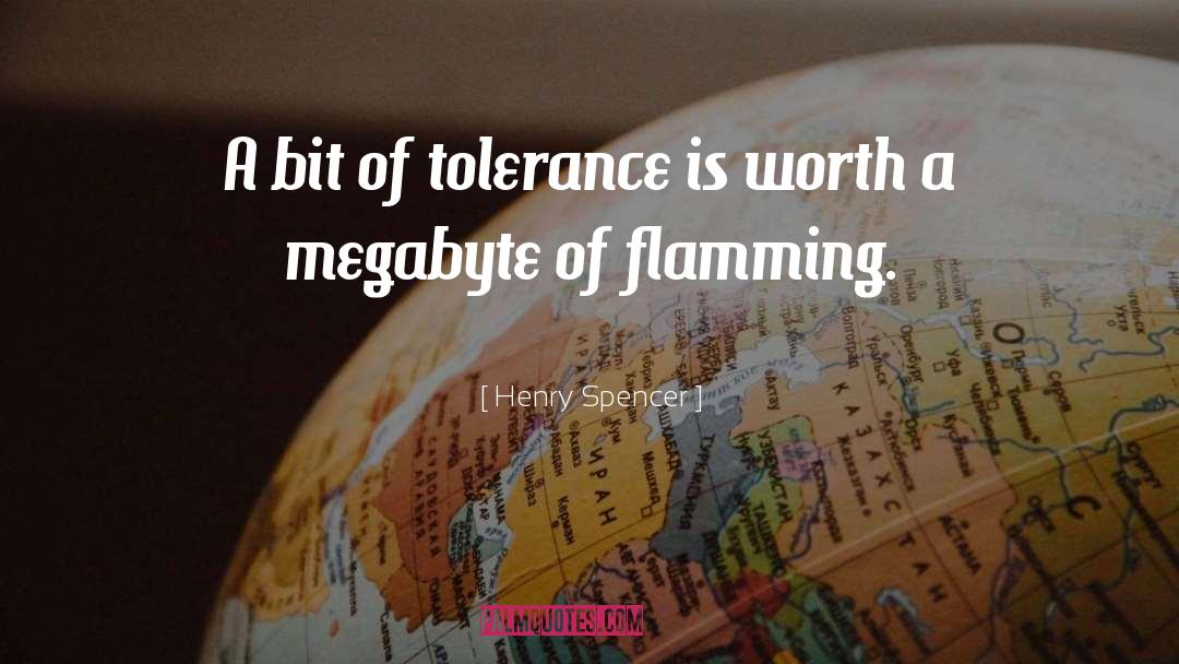 Henry Spencer Quotes: A bit of tolerance is