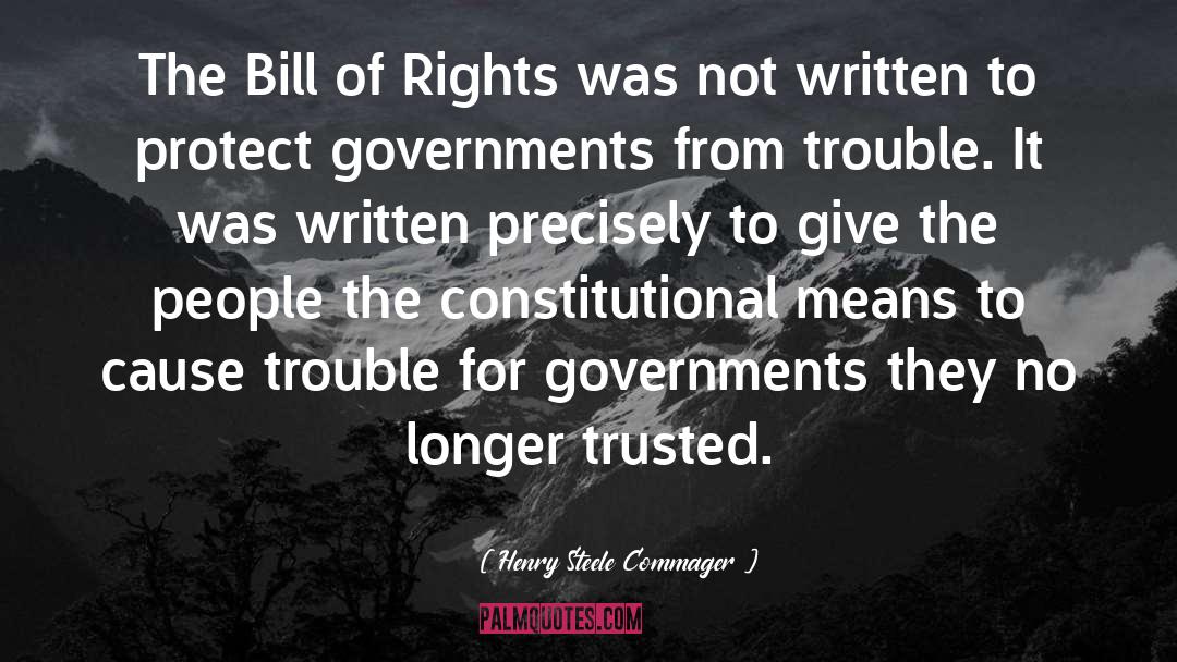 Henry Steele Commager Quotes: The Bill of Rights was