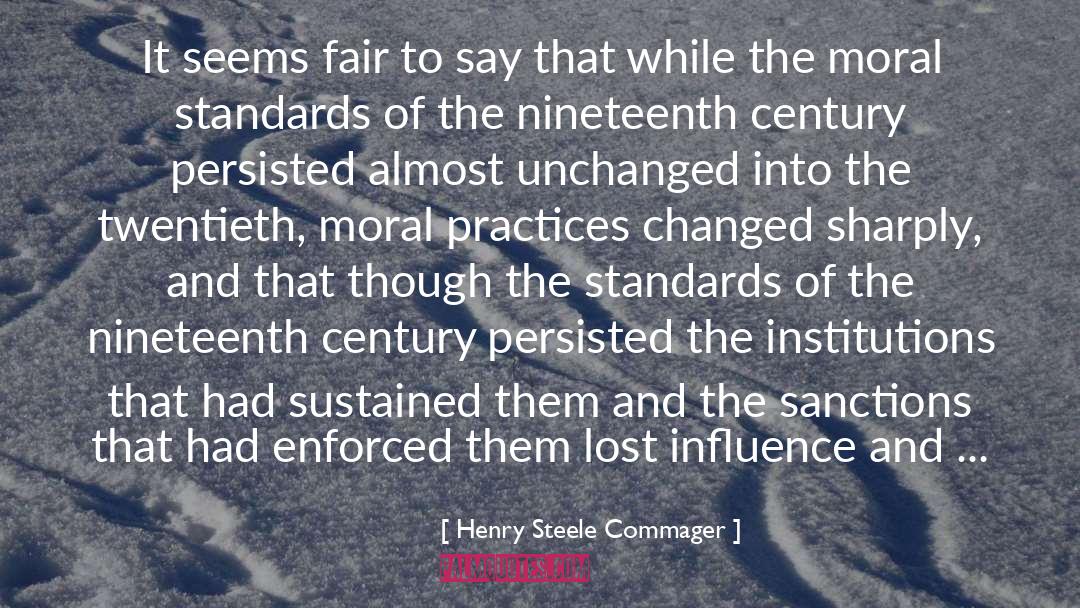 Henry Steele Commager Quotes: It seems fair to say