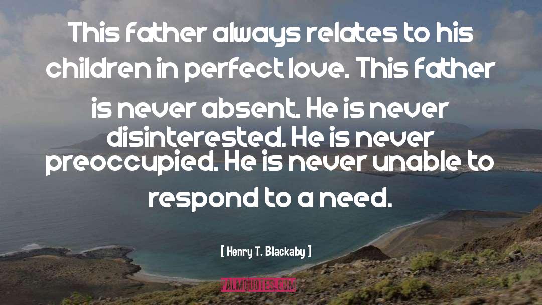 Henry T. Blackaby Quotes: This father always relates to