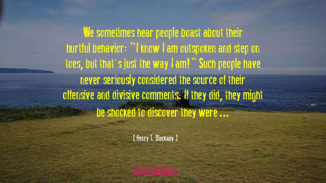 Henry T. Blackaby Quotes: We sometimes hear people boast