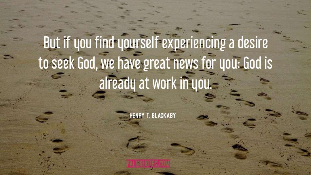 Henry T. Blackaby Quotes: But if you find yourself