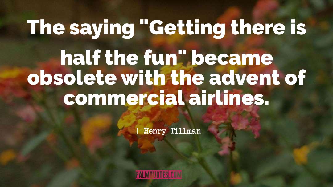 Henry Tillman Quotes: The saying 