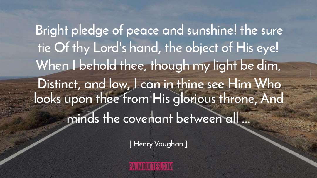Henry Vaughan Quotes: Bright pledge of peace and