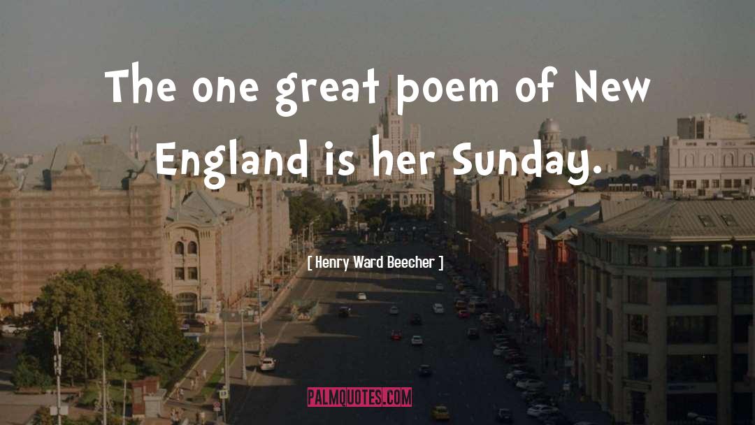 Henry Ward Beecher Quotes: The one great poem of