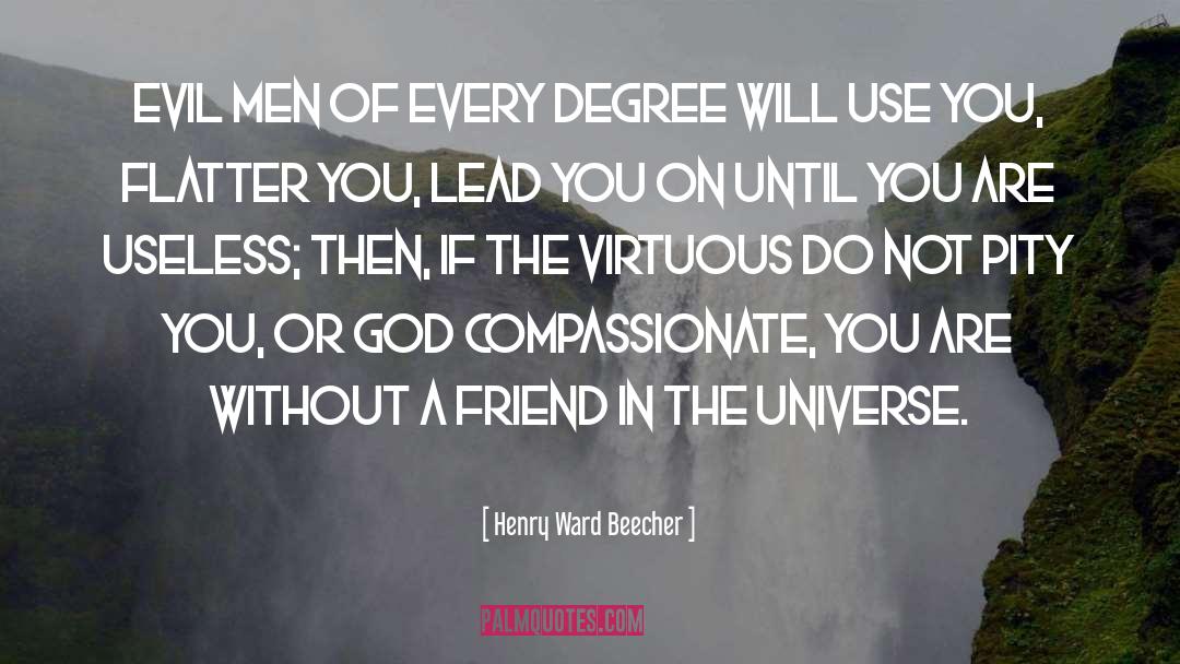 Henry Ward Beecher Quotes: Evil men of every degree