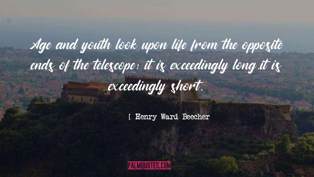 Henry Ward Beecher Quotes: Age and youth look upon