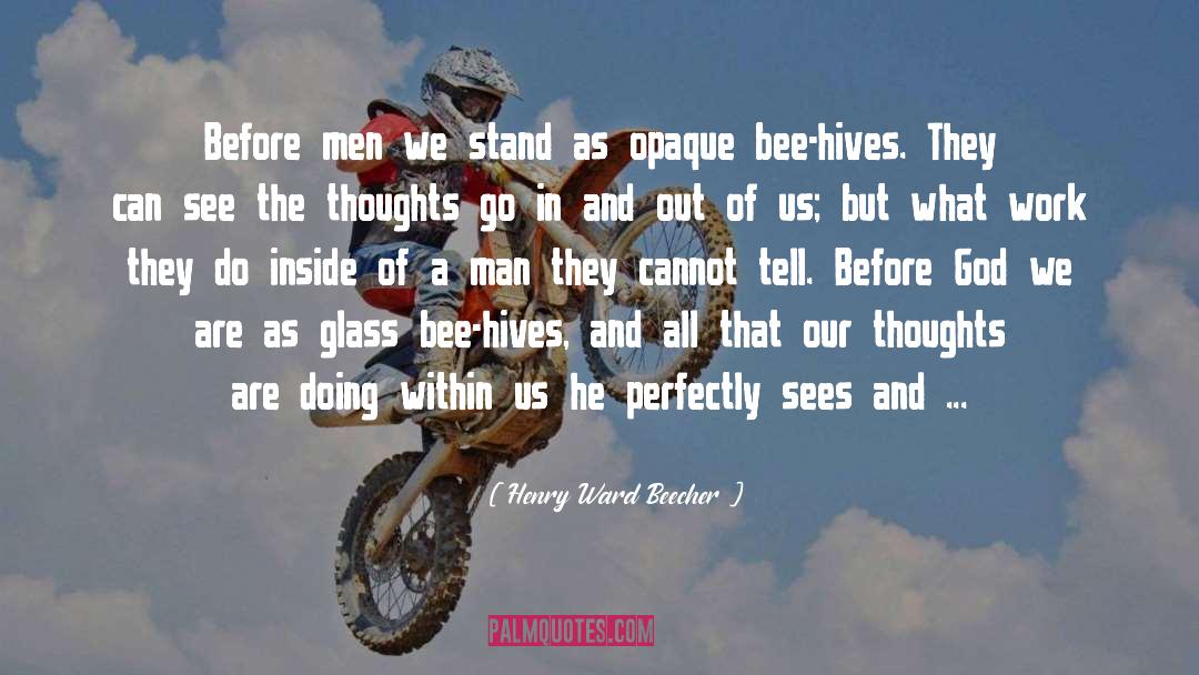 Henry Ward Beecher Quotes: Before men we stand as