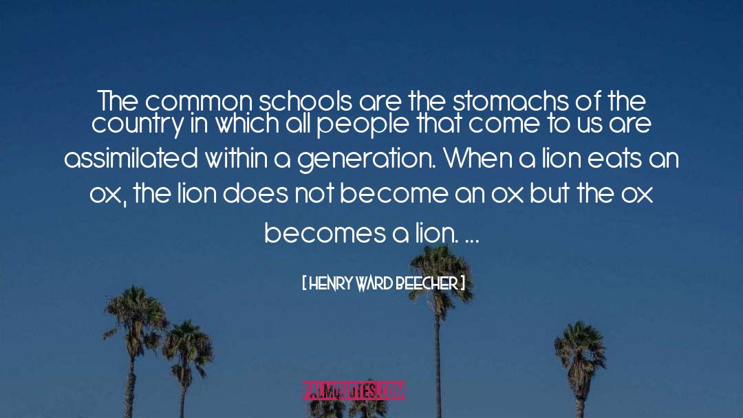 Henry Ward Beecher Quotes: The common schools are the