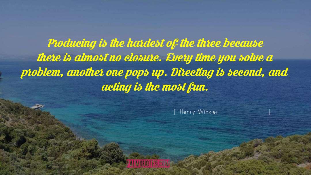 Henry Winkler Quotes: Producing is the hardest of