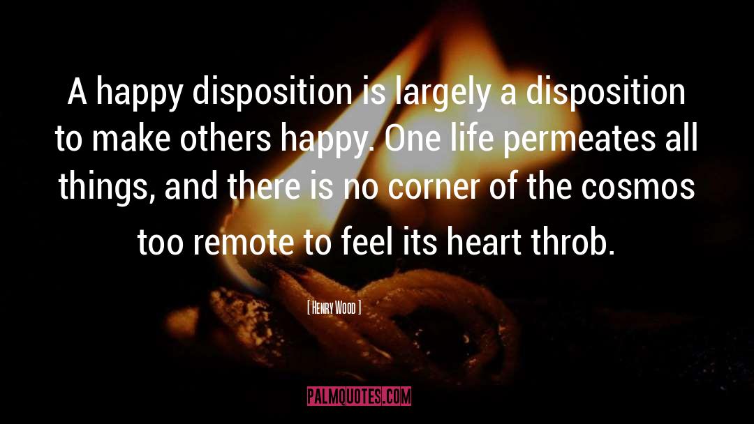 Henry Wood Quotes: A happy disposition is largely