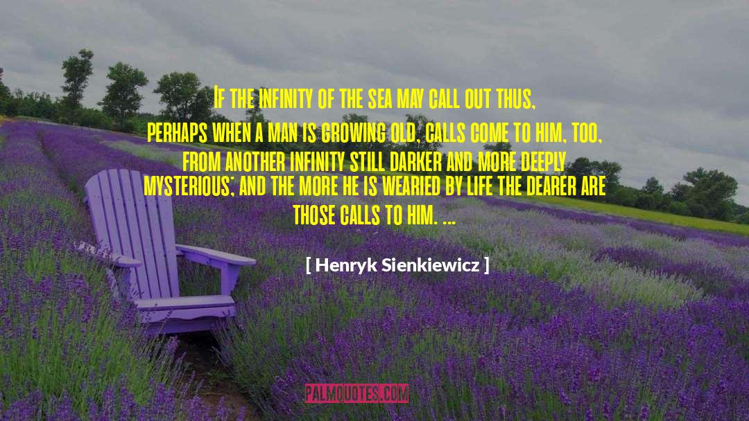 Henryk Sienkiewicz Quotes: If the infinity of the