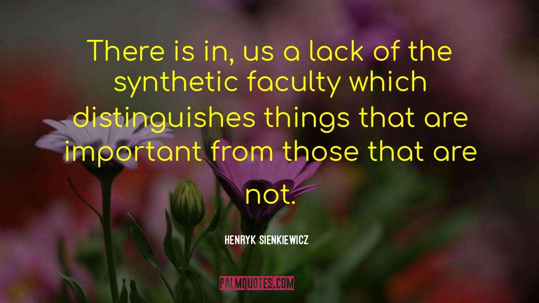 Henryk Sienkiewicz Quotes: There is in, us a