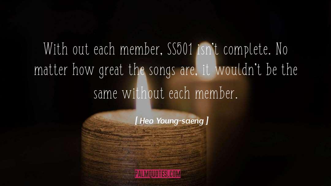 Heo Young-saeng Quotes: With out each member, SS501